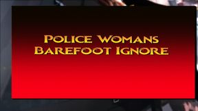 Police Officers Barefeet Ignore 2