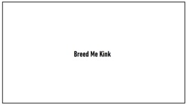 Breed Me Kink