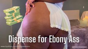 Dispense for Ebony Ass interactive human atm game