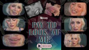PAY TO LOOK AT ME
