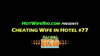 HWR, CHEATING WIFE IN HOTEL #77, 11/08/2020