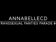 Sexy TS Annabelle shows Chubby Shemale Ass & Crossdresser Cock in Sexy Transsexual Panties Parade #6