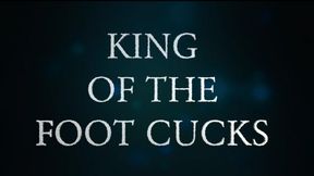 King Of The Foot Cucks (Custom)