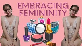 Embracing Femininity - Sara Desire XO - femdom sissy training