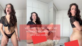 Viewers play with me, my asshole and wetpussy
