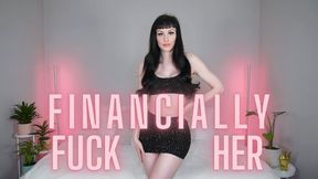 Financially Fuck Her