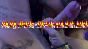 shemale vanessa rafaella - fucking bareback bear and cum in his mouth