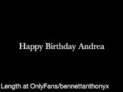 Happy Birthday Andrea Teaser Vid Ginger Dick Bennett Anthony sends love