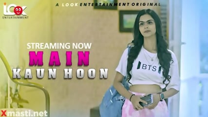 Main Kaun Hoon Web Series 18+