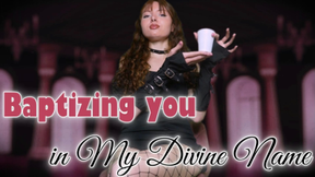 Baptizing you in My Divine Name
