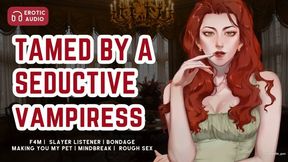 Tied Up And Tamed By A Seductive Vampire | Erotic Audio for Men | F4M | Femdom | Bondage | BDM | Pet Play | Yandere | Making You My Pretty Little Pet | Mindbreak | Degradation | Handjob | Cowgirl | Rough Sex | Fantasy | Creampie | Biting | ASMR