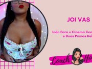 Putaria no Cinema Com Um Amigo e as Duas  Safadas! | JOIVAS | Punheta Guiada | FE # 35