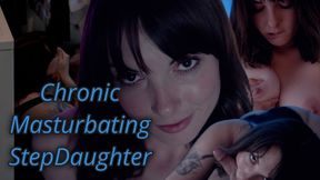 Chronic Masturbating StepDaughter