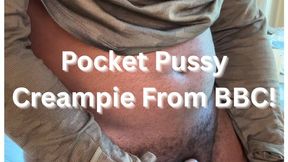 Pocket Pussy Creampie From BBC
