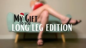 My Gift to you: Long Leg Edition