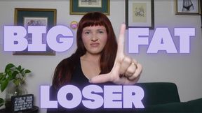 Big Fat Loser