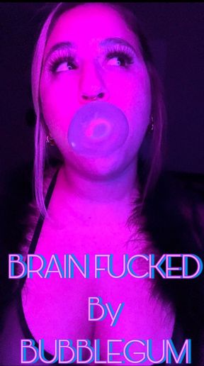 Brainfucked By Bubblegum