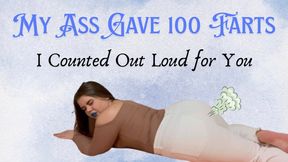 My Ass Gave 100 Farts and I Counted Out Loud for You