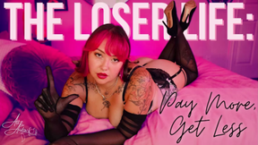 The Loser Life: Pay More, Get Less
