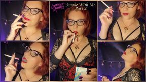 Smoke With Me Part 2