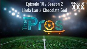 The Pros S2E10: Linda Lan and Chocolate God