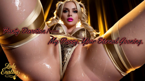 Panty Devotion 1 — My Pussy. Your Eternal Gooning.