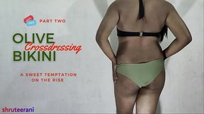 OLIVE BIKINI PART 2 - CROSSDRESSING BY INDIAN SHEMALE