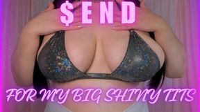 SEND for my BIG SHINY TITS! (1080 WMV)