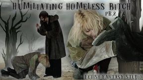 Humiliating homeless bitch prt2 (FULL HD MP4)