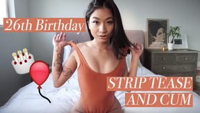 26th Birthday Strip Tease &amp; Cum