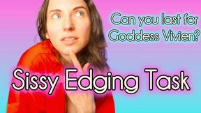 Sissy Edging Task Can you last for Goddess Vivien? Get ready for a big task for a little sissy!