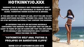 Hotkinkyjo self anal fisting &amp_ prolapse on sandstone cliffs