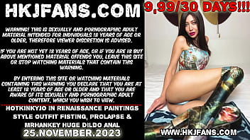 Hotkinkyjo in renaissance paintings style outfit fisting, prolapse &amp_ mrhankey huge dildo anal