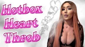 Hotbox Heart Throb