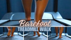 Barefoot Treadmill Walk