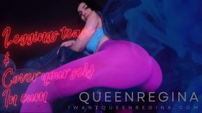 Leggings tease  & Cover your self  In cum day 3