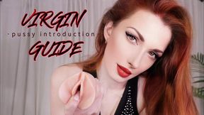 VIRGIN GUIDE pussy introduction