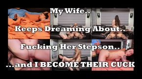 Dreams Lead To... Being CUCKED By My Wife and Step-SON