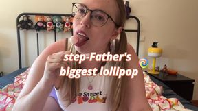 step-Father's Biggest Lollipop