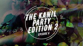 the kanil party edition 2 episode 6