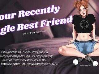 Your Recently Single Best Friend
