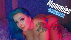 Step-Mommies Special Friend