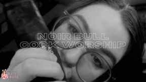 Noir Bull Cock Worship