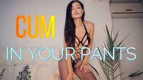 Cum In Your Pants