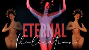 ETERNAL IDOLISATION