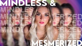 Mindless & Mesmerized