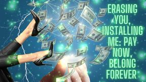 Erasing You, Installing Me: Pay Now, Belong Forever