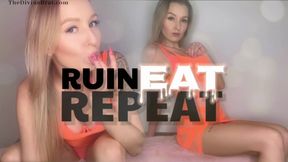 Ruin Eat Repeat