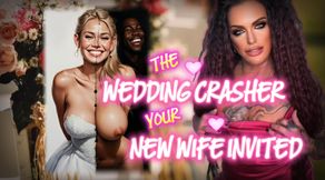 THE WEDDING CRASHER YOUR NEW WIFE INVITED