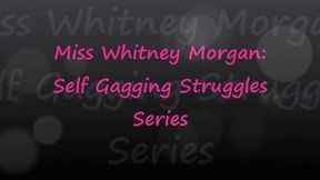 Whitney Morgan: Self Gagging Struggling Series - FULL - wmv